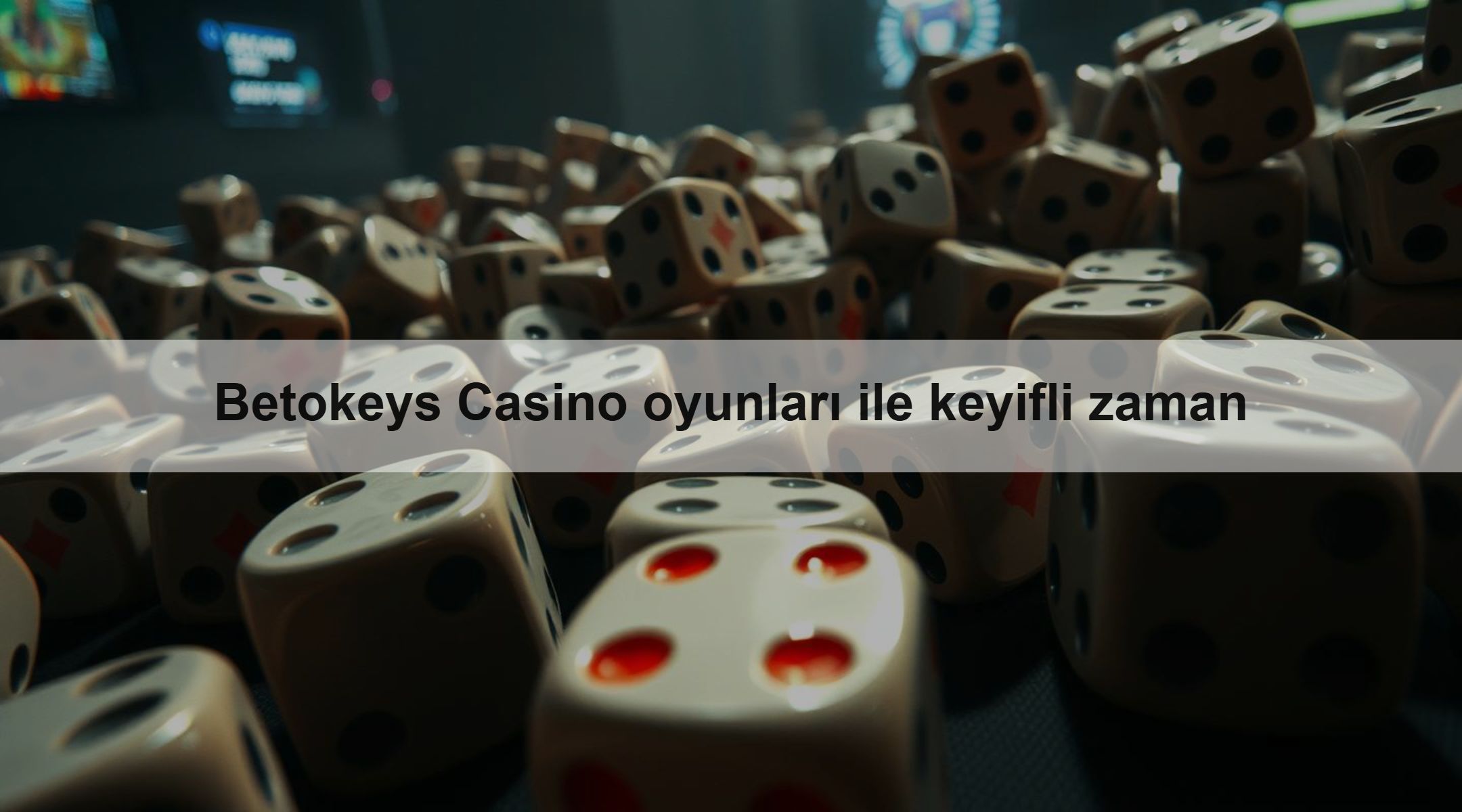 Betokeys Casino oyunları ile keyifli zaman 1 Betokeys Casino oyunları ile keyifli zaman